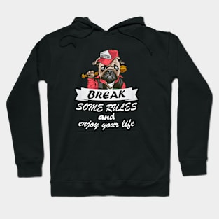 Break Some Rules Hoodie